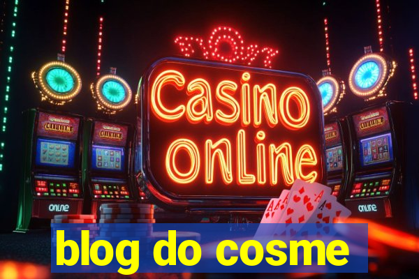 blog do cosme